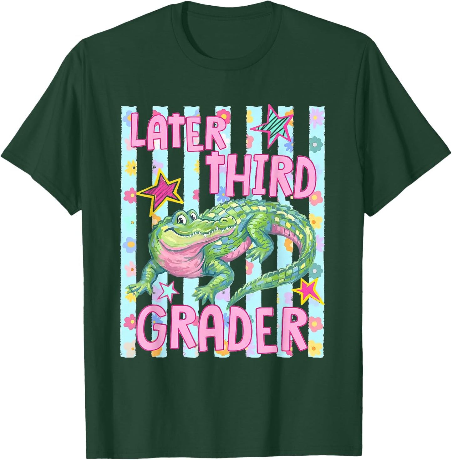 Gator Later Third Grader Last Day School End of School Year T-Shirt - T-Shirt | Forest