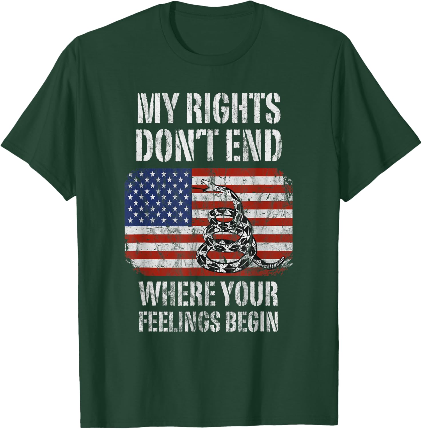 My Rights Don't End Where Your Feelings Begin T-Shirt - T-Shirt | Forest