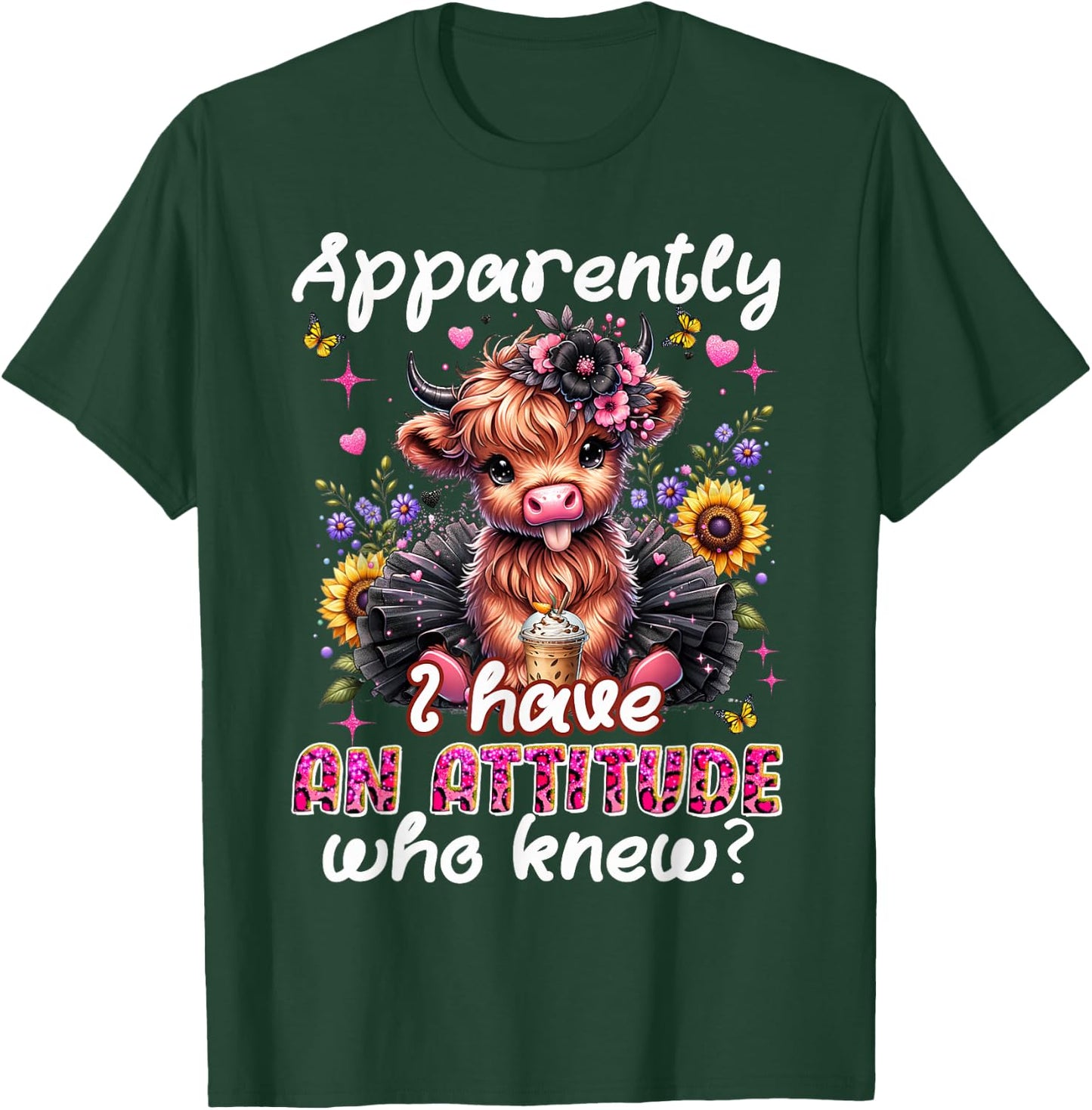 Apparently I Have An Attitude Funny Sarcastic Highland Cow T-Shirt - T-Shirt | Forest