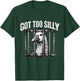 Got Too Silly Goose Meme Funny Goose Jailbird Prison T-Shirt - T-Shirt | Forest
