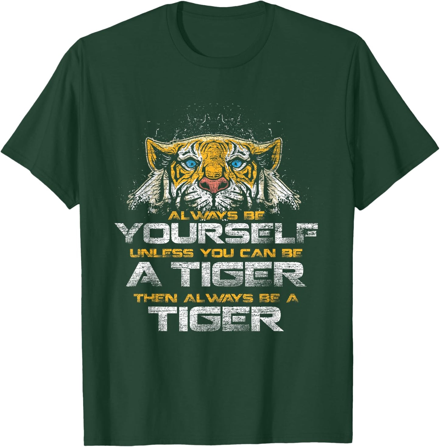 Tiger Quote Animal Cat Gift Always Be Yourself Unless You Can Be A Tiger -Adults Black Small Classic Fit Short Sleeve T-Shirt - T-Shirt | Forest