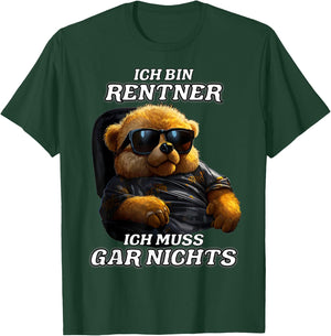with German Text "Ich bin Rentner ich muss gar nicht" [German Language, black T-Shirt - T-Shirt | Forest