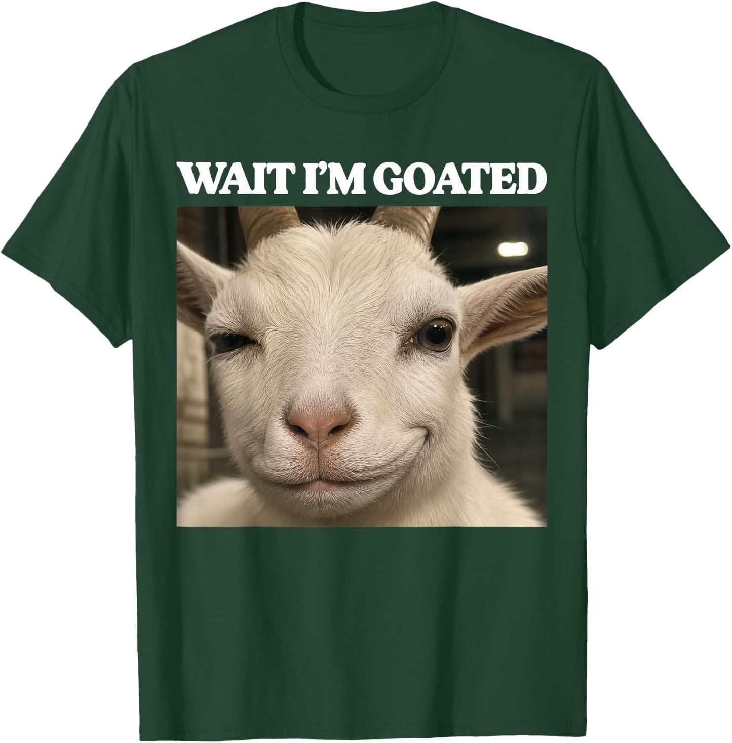 Wait I'm Goated Funny Meme Silly Goat Brainrot Men Women T-Shirt - T-Shirt | Forest