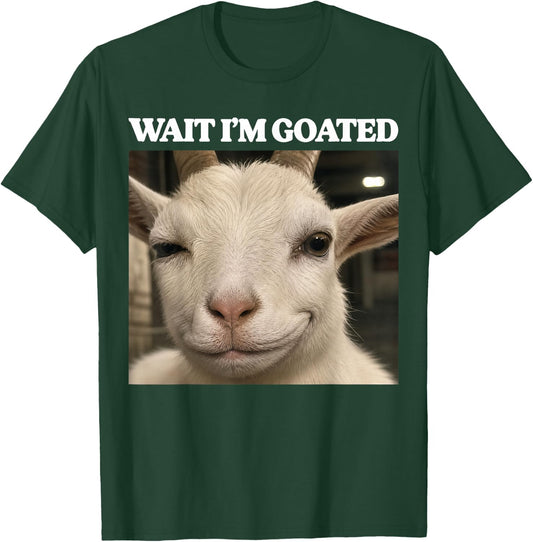 Wait I'm Goated Funny Meme Silly Goat Brainrot Men Women T-Shirt - T-Shirt | Forest