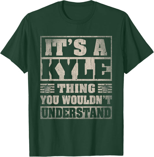 Kyle First Name Shirt It's A Kyle Thing T-Shirt - T-Shirt | Forest