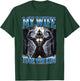 My Wife Took The Kids Funny Werewolf Meme T-Shirt - T-Shirt | Forest