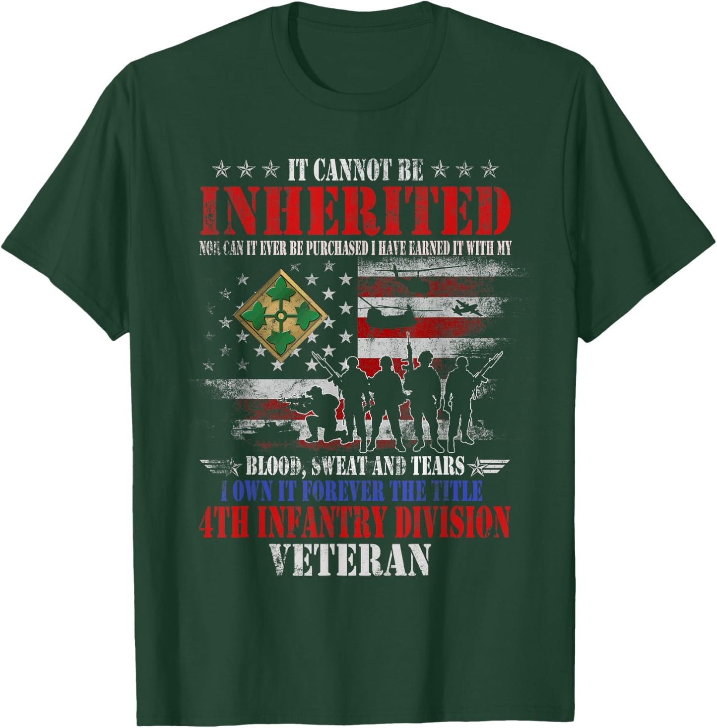 It Cannot Be Inherited 4th Infantry Division Veteran Vintage T-Shirt - T-Shirt | Forest