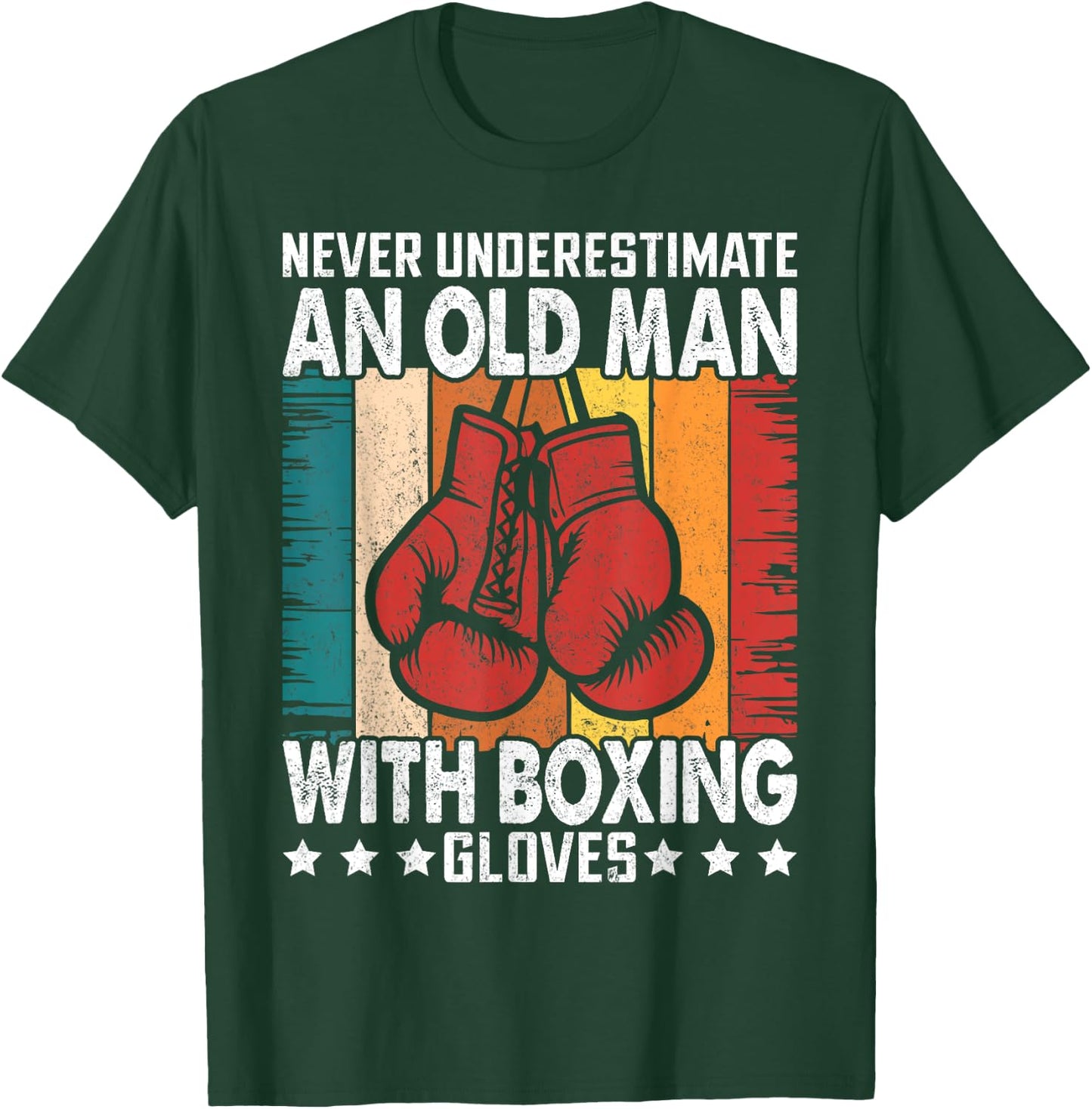 Never Underestimate An Old Man With Boxing Gloves Vintage T-Shirt - T-Shirt | Forest