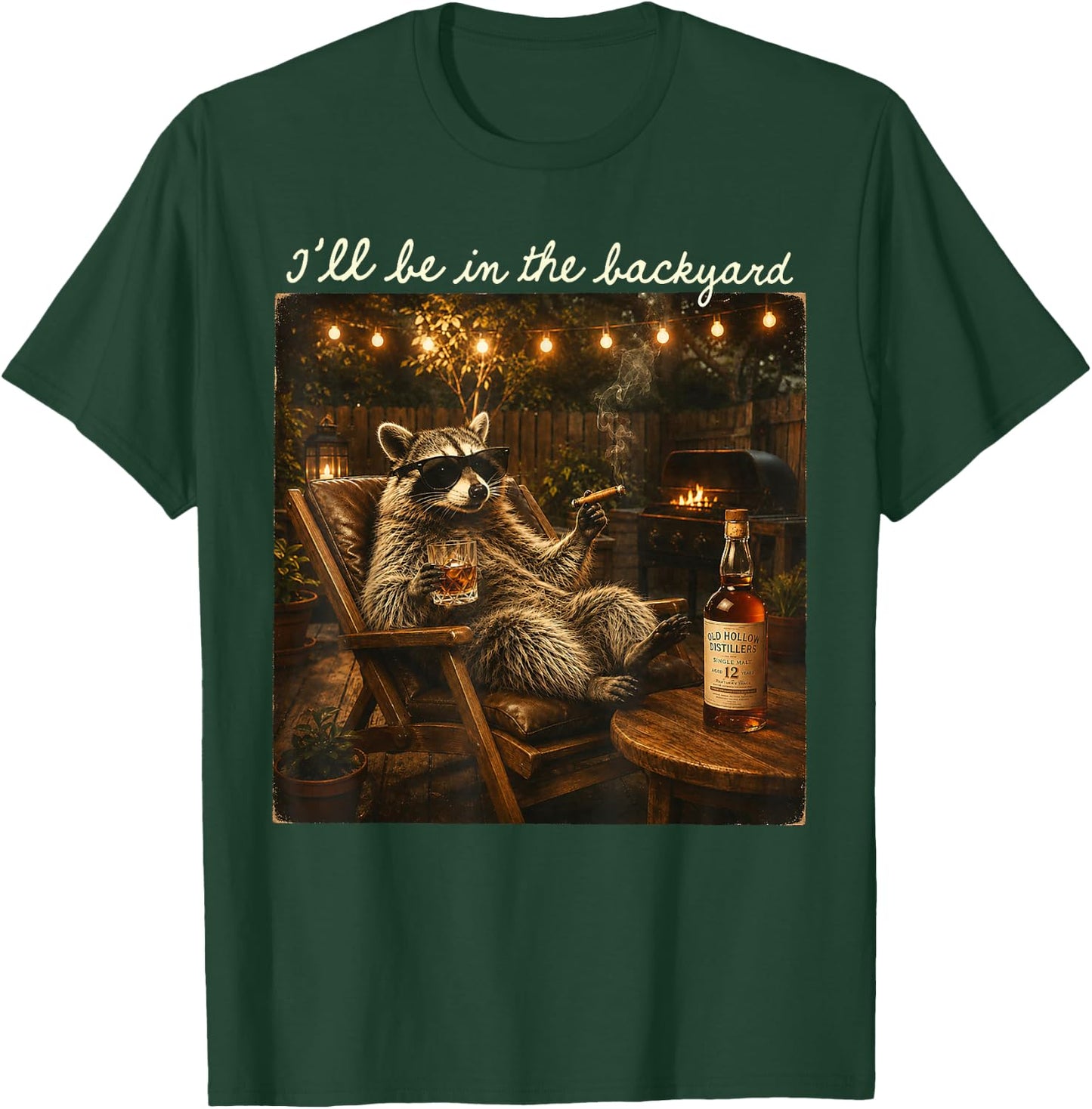 I'll Be in The Backyard Funny Raccoon Cigar and Bourbon T-Shirt - T-Shirt | Forest