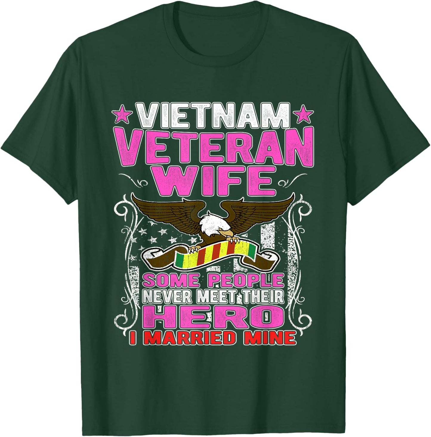 Some People Never Meet Their Hero Vietnam Veteran Wife Shirt T-Shirt - T-Shirt | Forest