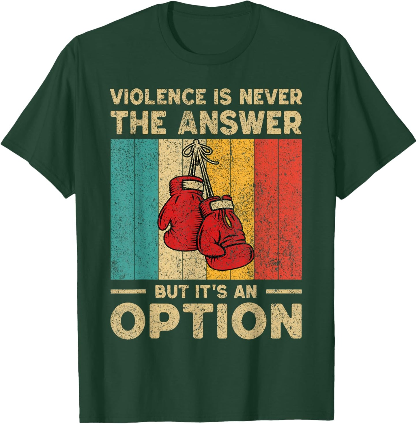 Violence Is Never The Answer Vintage Boxing Boxer T-Shirt - T-Shirt | Forest