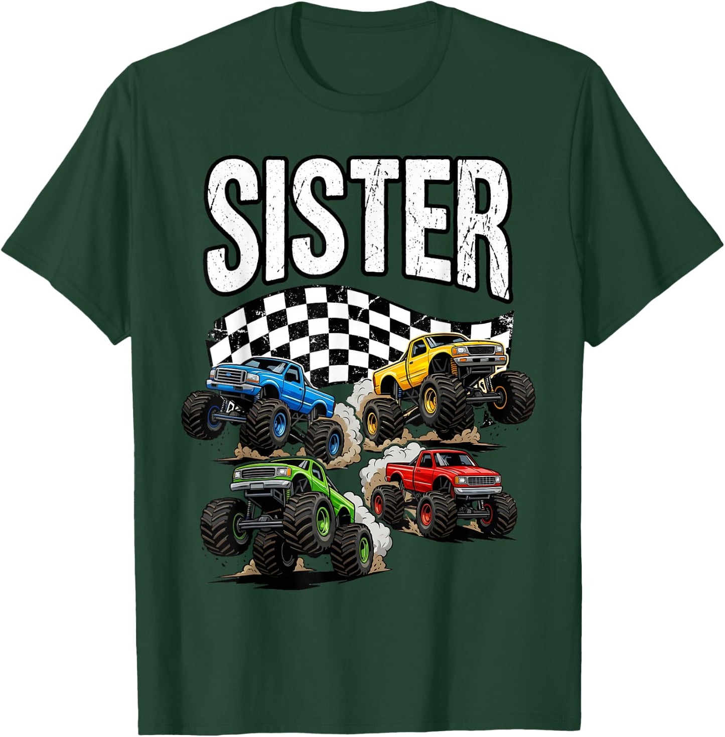 Monster Truck Sister Women Birthday Family Crew Matching T-Shirt - T-Shirt | Forest