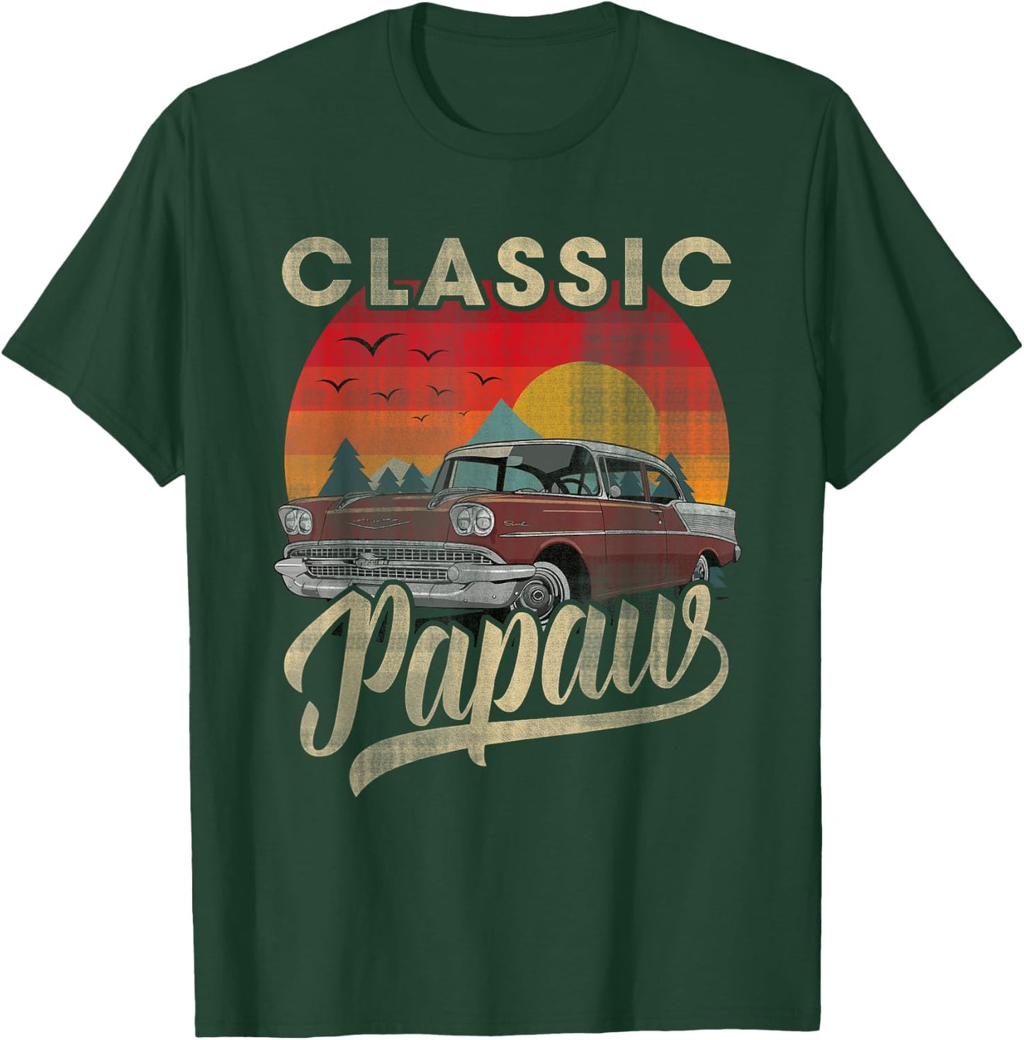 Classic Papaw Funny Saying Car Lover Men Dad Papa Grandpa T-Shirt - T-Shirt | Forest