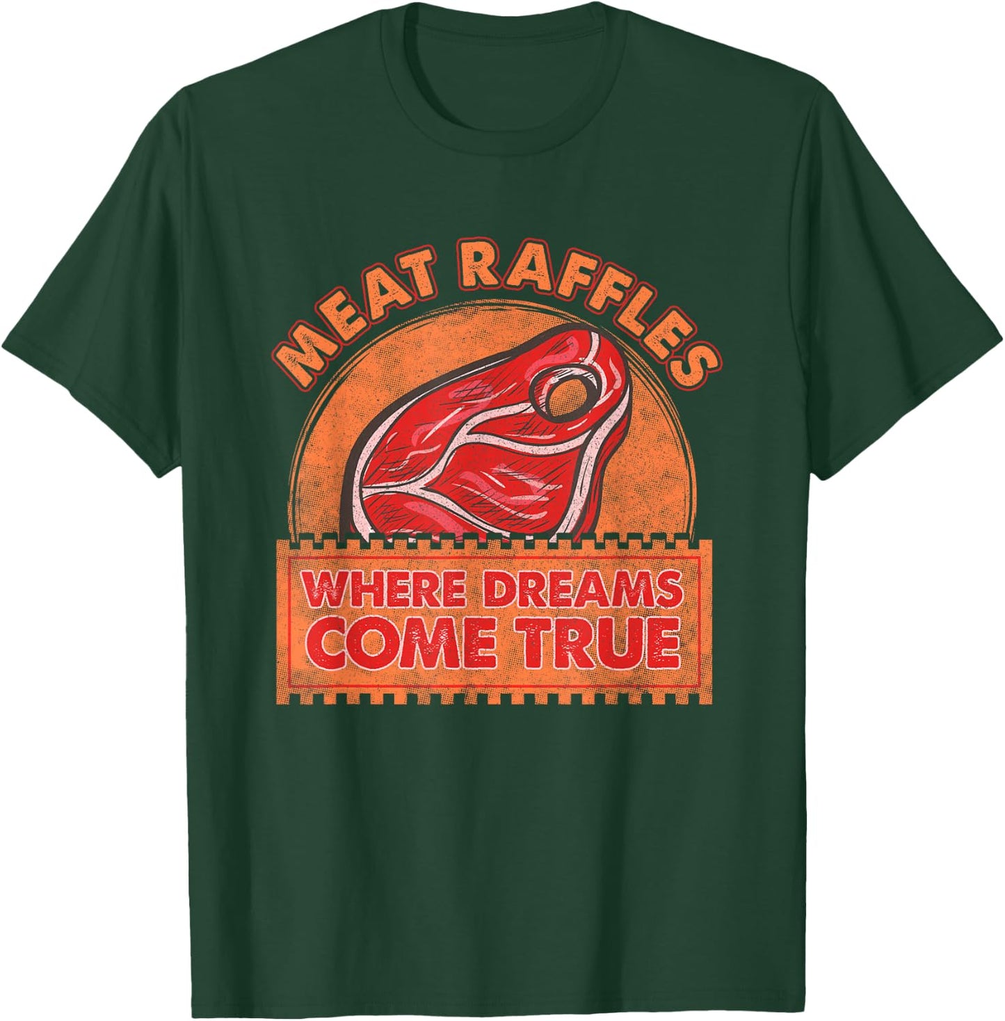 Meat Raffle Shirt Where Dreams Come Vintage Minnesota T-Shirt - T-Shirt | Forest