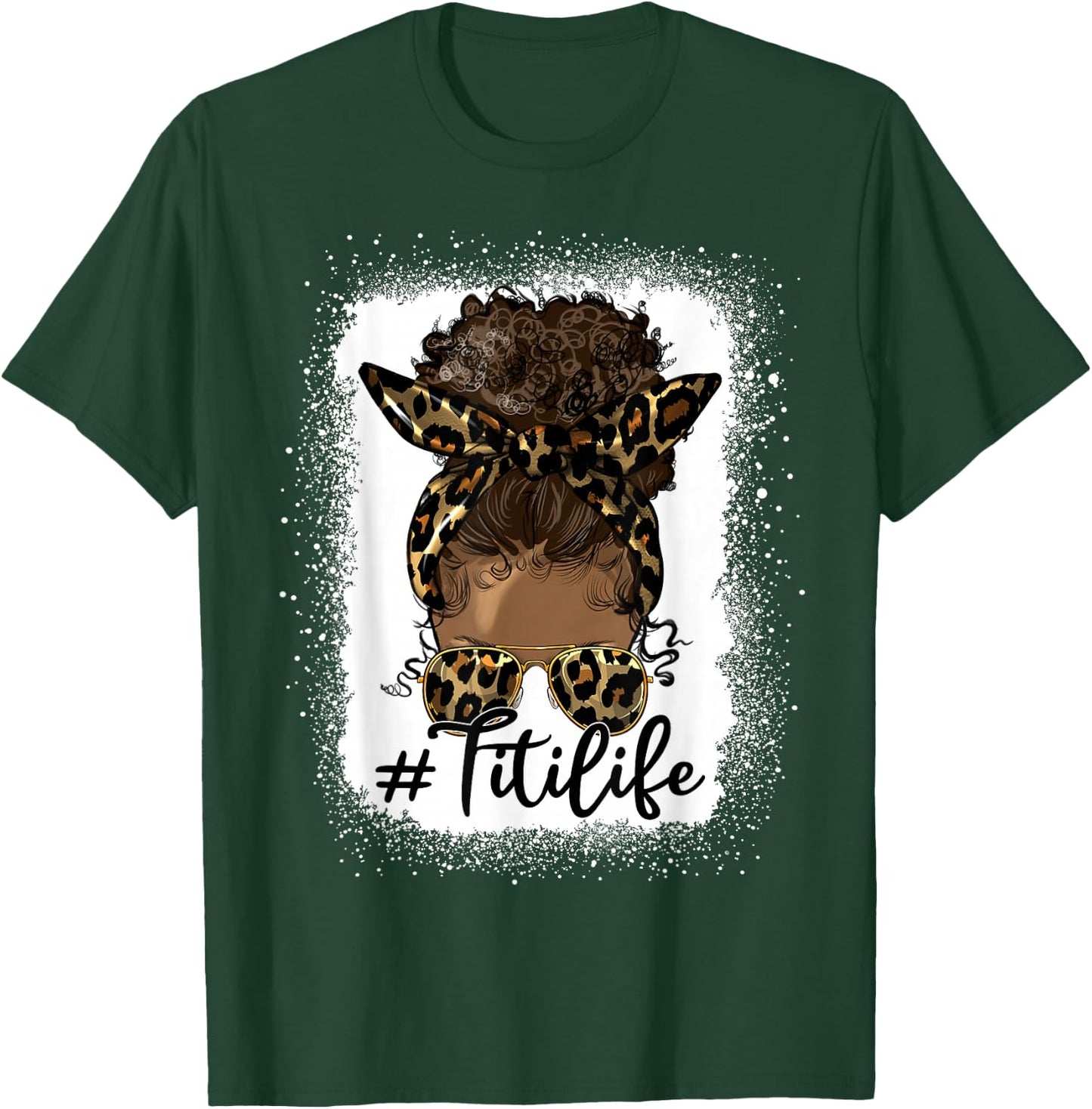 Titi Life Black Women Afro Messy Bun Leopard Mother's Day T-Shirt - T-Shirt | Forest