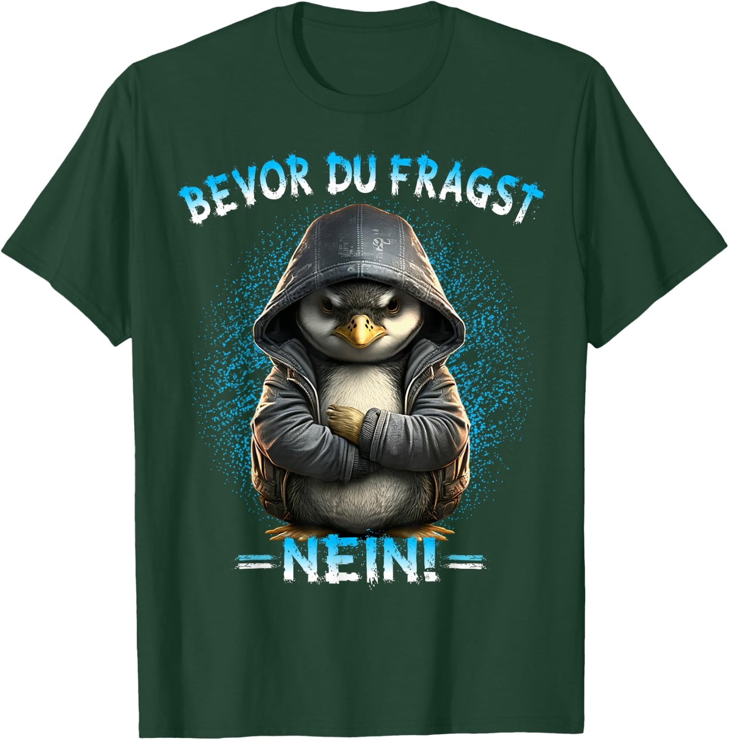 Before Du Fragst Nein! Funny Penguin Sarcasm , black T-Shirt - T-Shirt | Forest