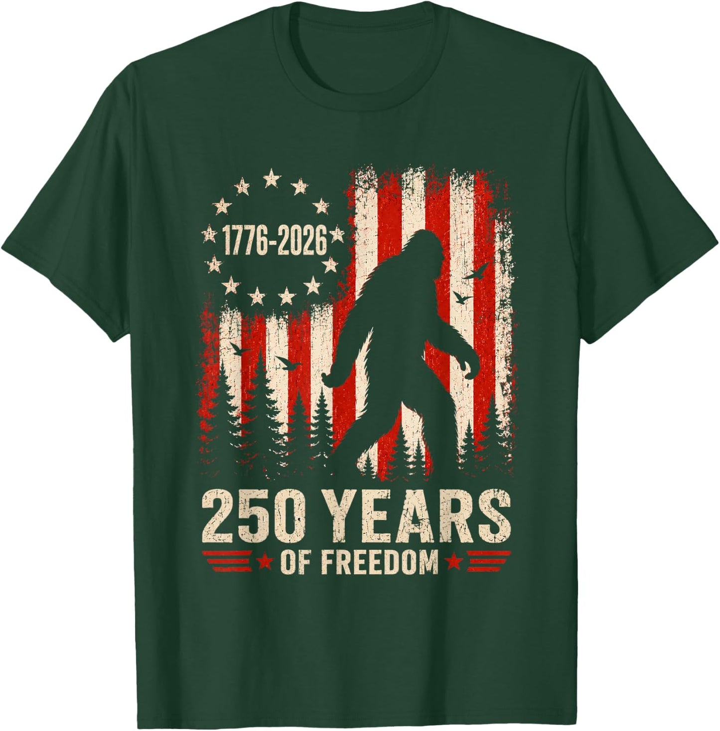 250 Years of Freedom Bigfoot 250th Anniversary 4th of July T-Shirt - T-Shirt | Forest