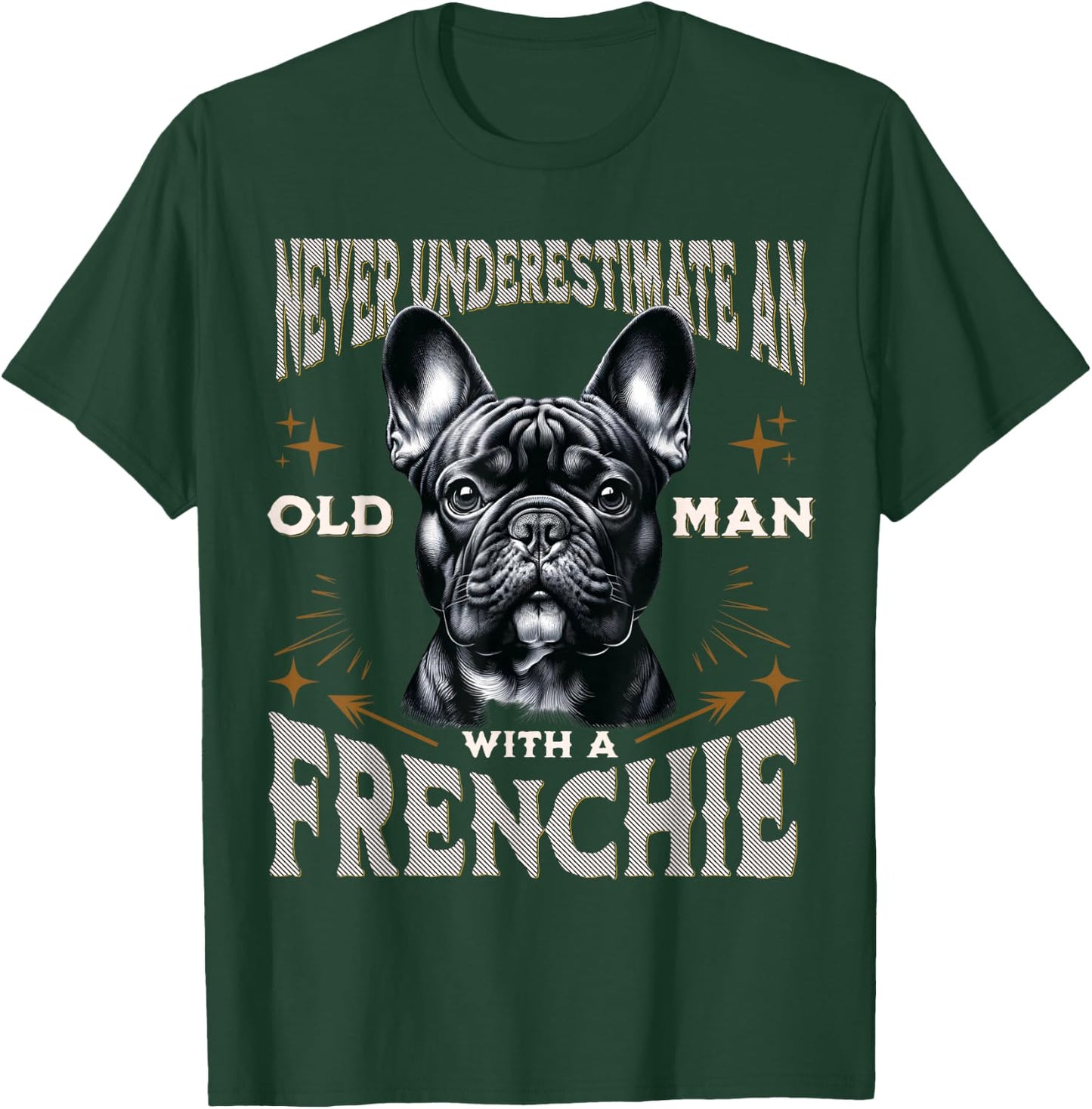Funny French Bulldog Design Dad Grandpa Frenchie Fan T-Shirt - T-Shirt | Forest