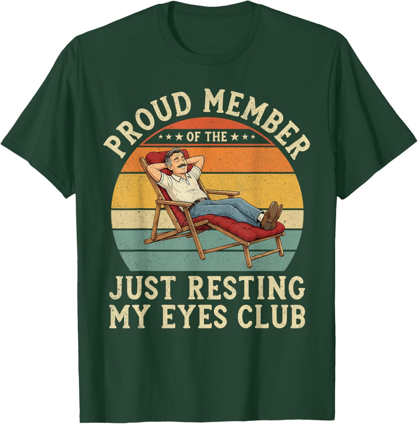 Vintage Proud Member of The Just Resting My Eyes Club T-Shirt - T-Shirt | Forest