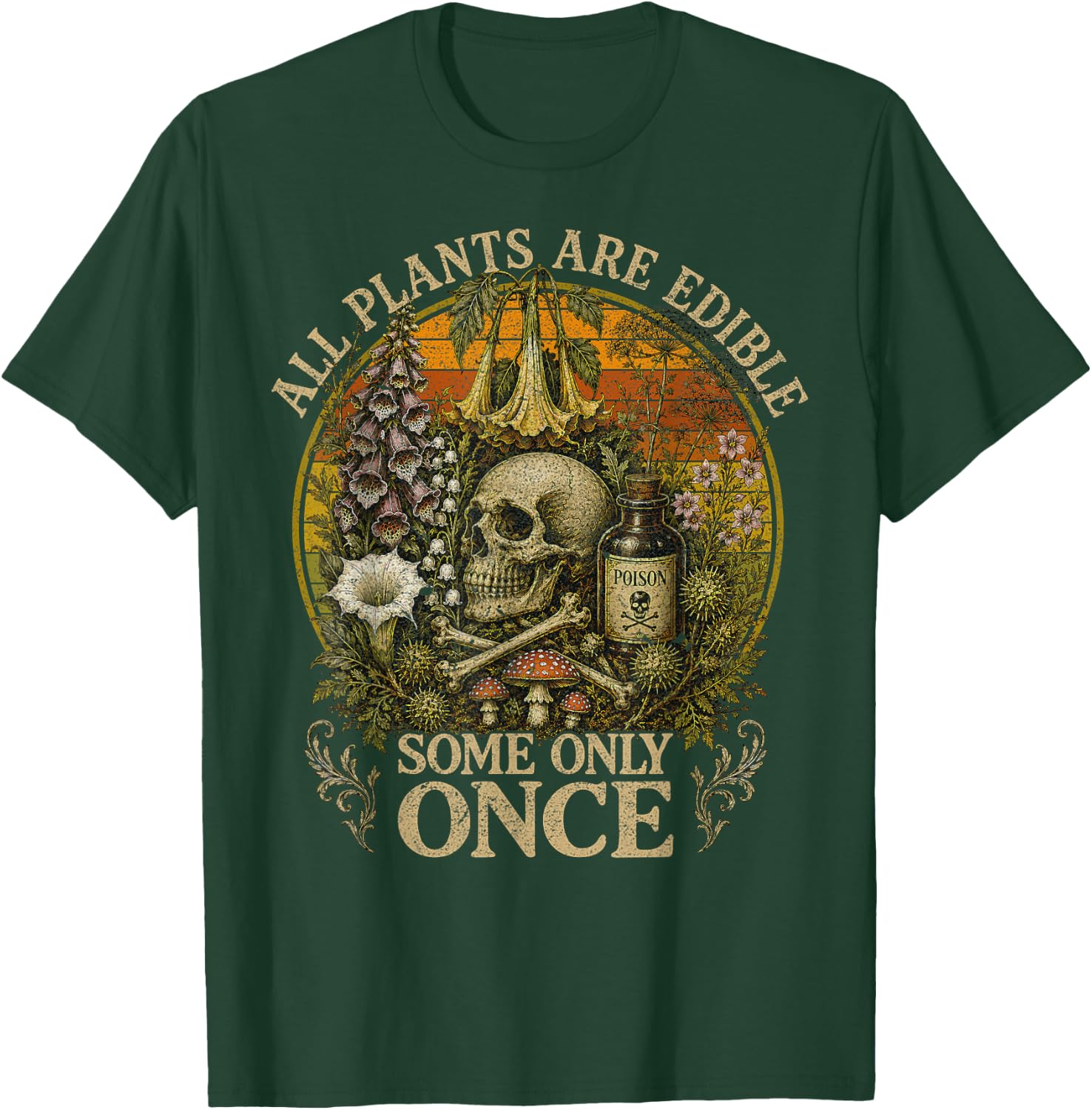 All Plants are Edible Some Only Once Funny Men Women T-Shirt - T-Shirt | Forest