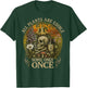 All Plants are Edible Some Only Once Funny Men Women T-Shirt - T-Shirt | Forest