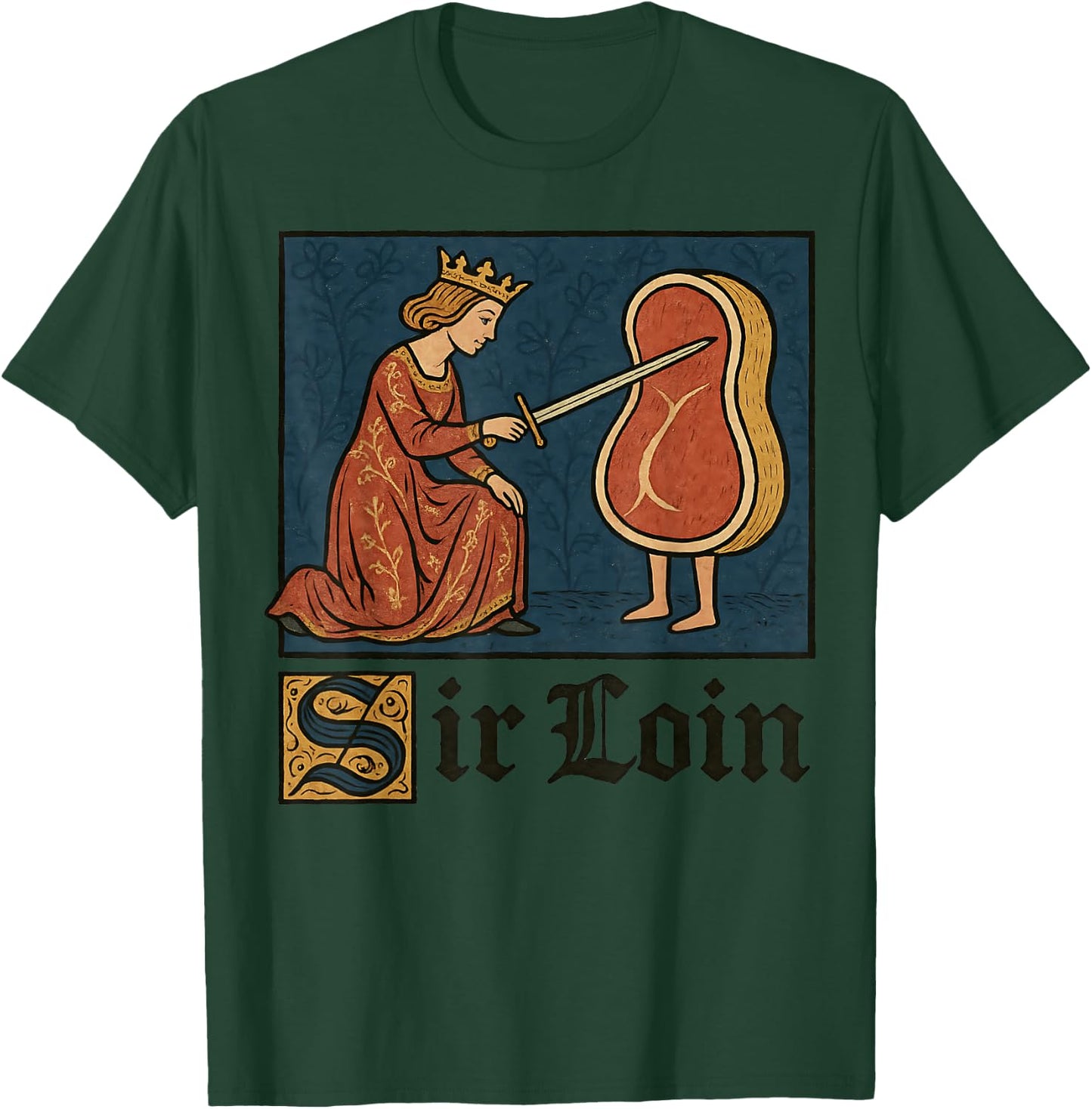 Sir Loin Medieval Knight Renaissance Meme Funny Graphic T-Shirt - T-Shirt | Forest