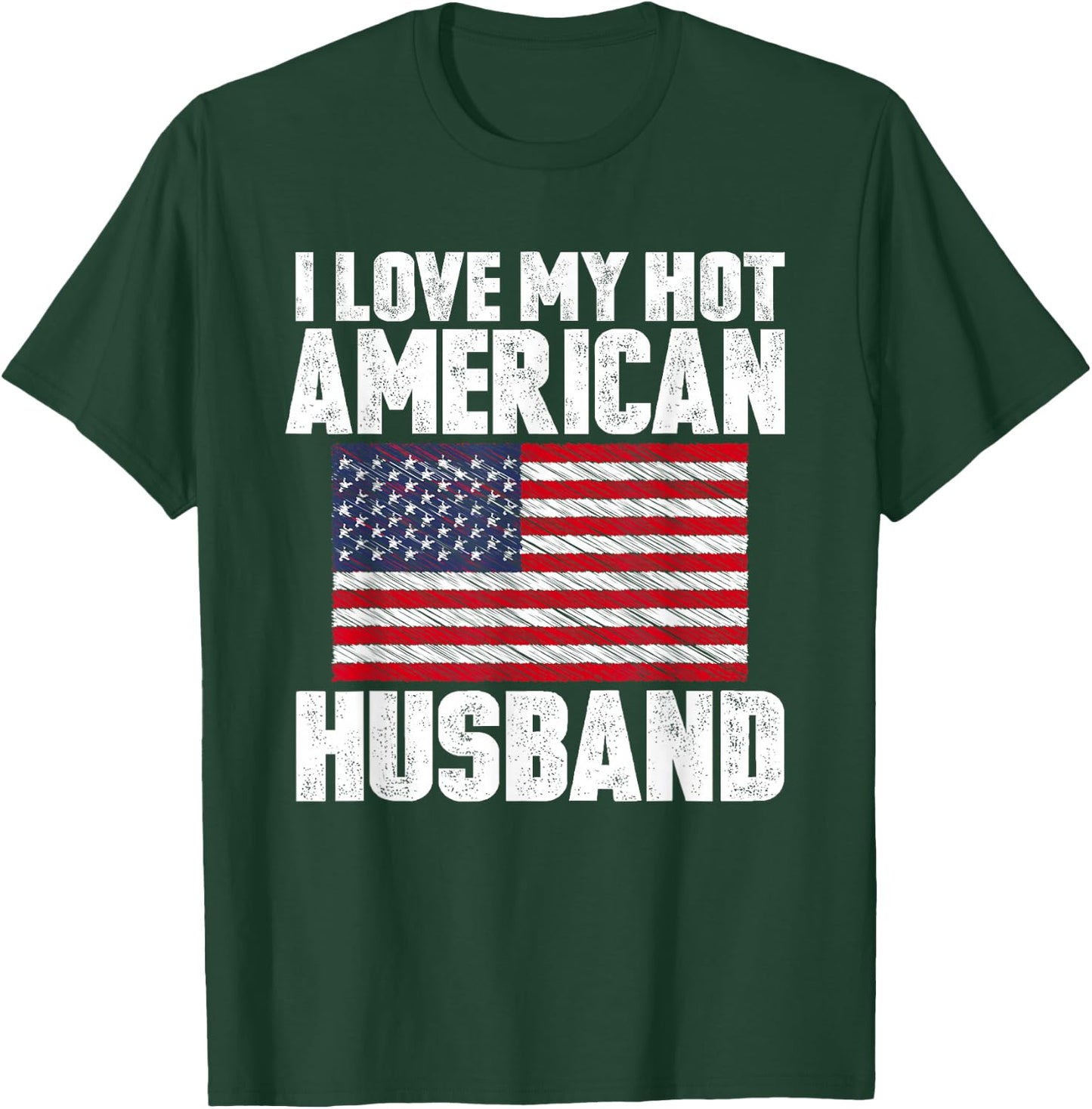 I Love My Hot American Husband Anniversary Heart Wedding T-Shirt - T-Shirt | Forest
