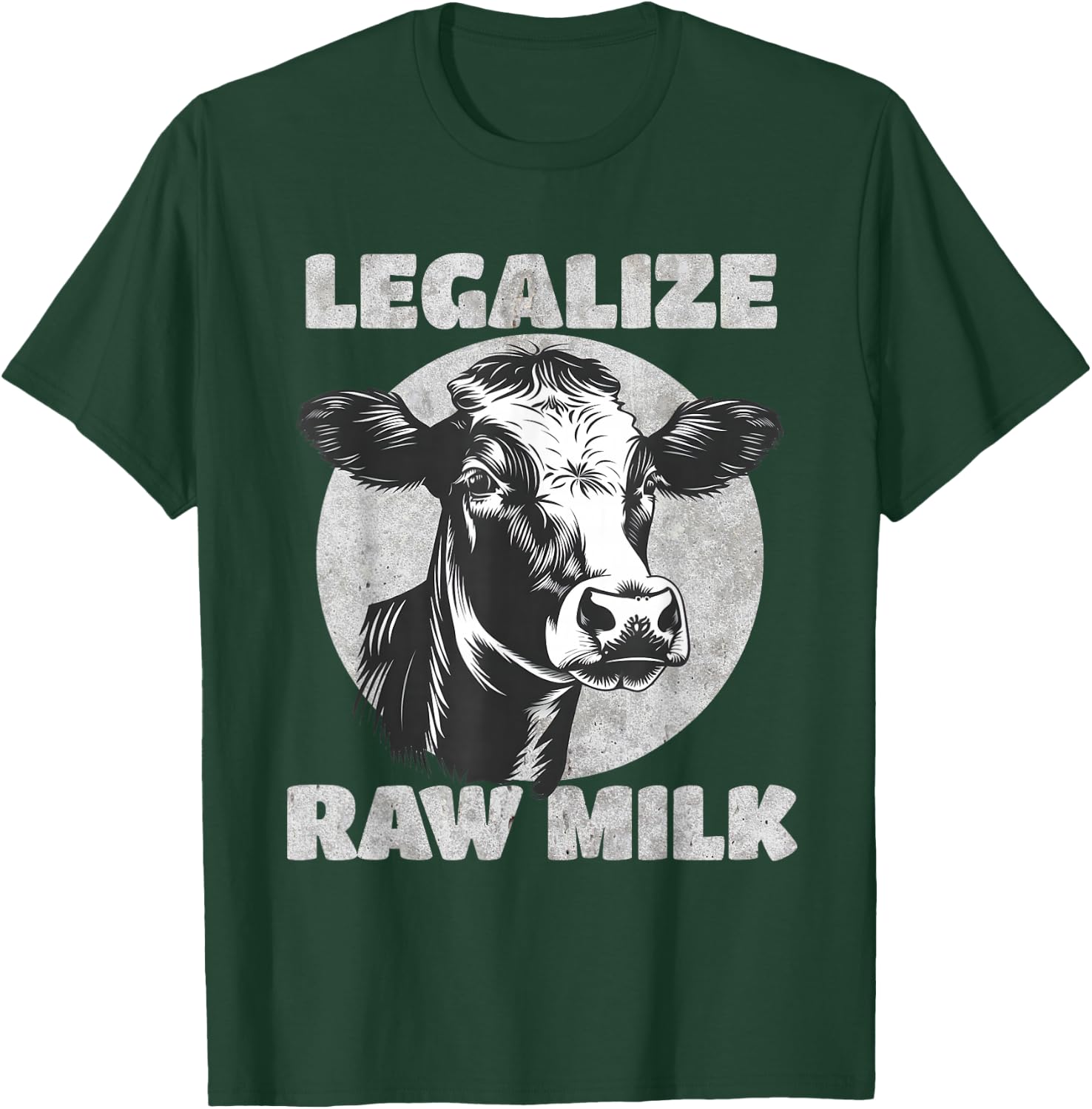 Legalize Raw Milk Cow - For Raw Milk Lovers T-Shirt - T-Shirt | Forest
