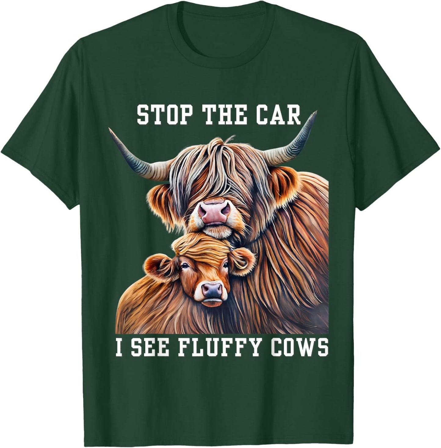 Stop the Car I See a Fluffy Cow Breeder Girl who Loves Cows T-Shirt - T-Shirt | Forest