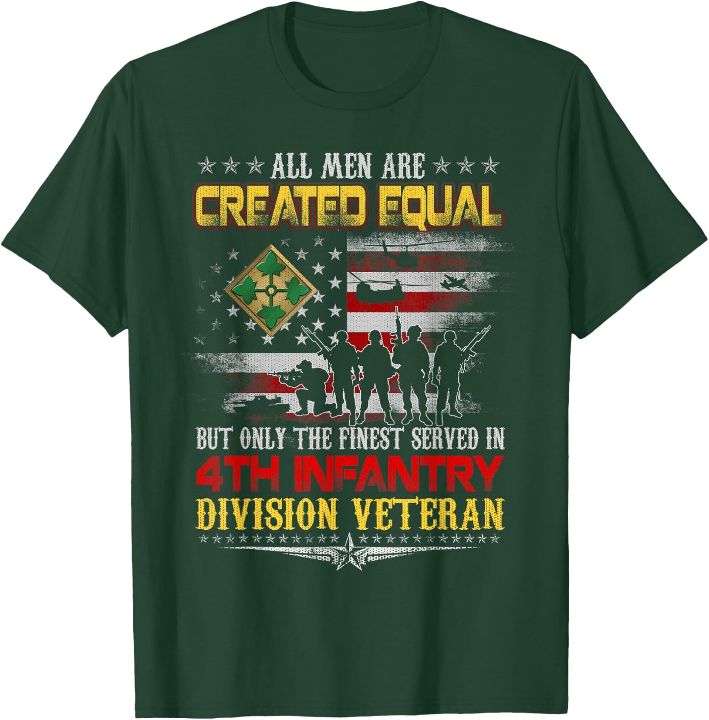 All Men Created Equal 4th Infantry Division Veteran Memorial T-Shirt - T-Shirt | Forest