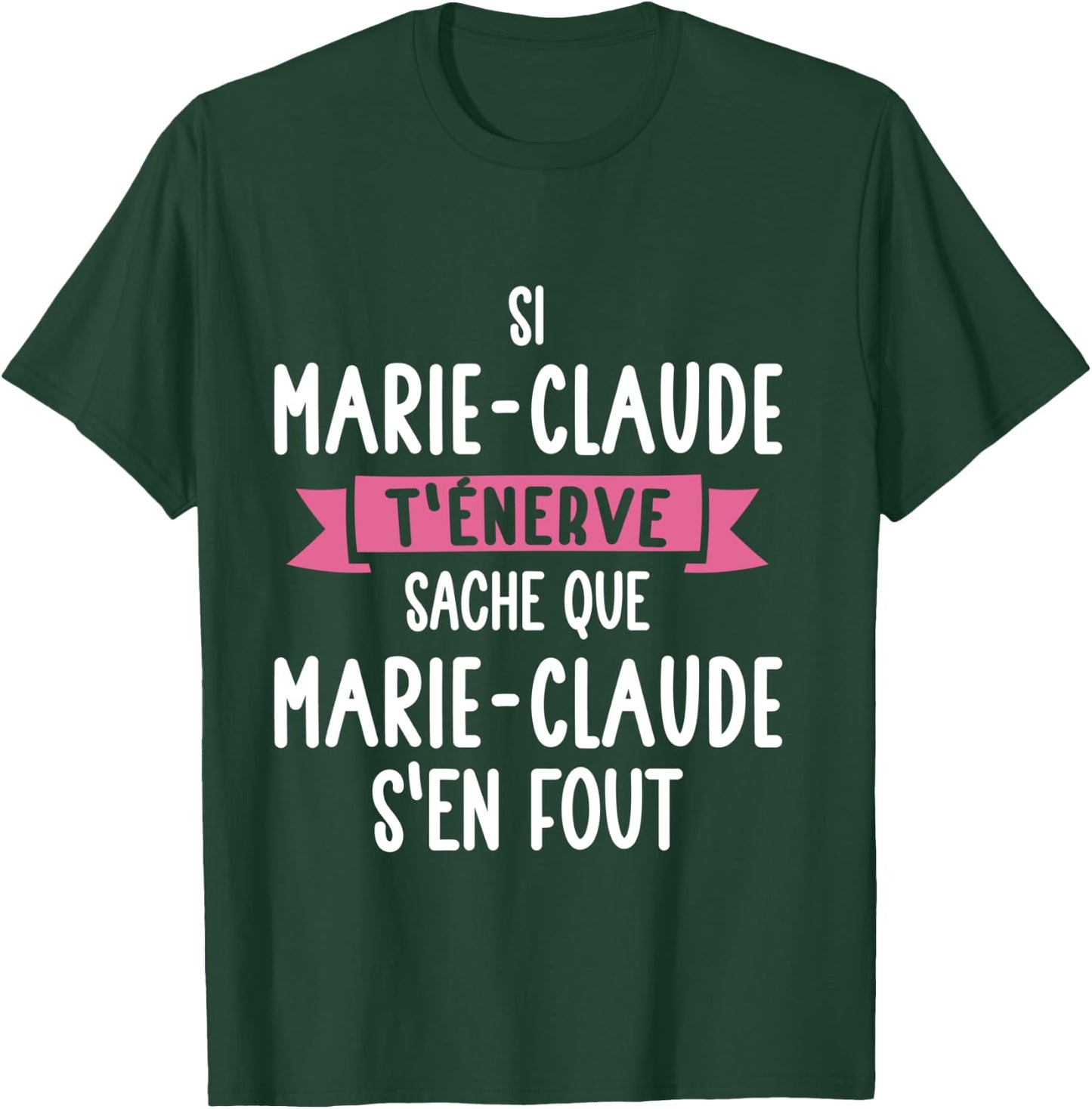 Marie-Claude Women's Gift Humour Personalised Name T-Shirt - T-Shirt | Forest