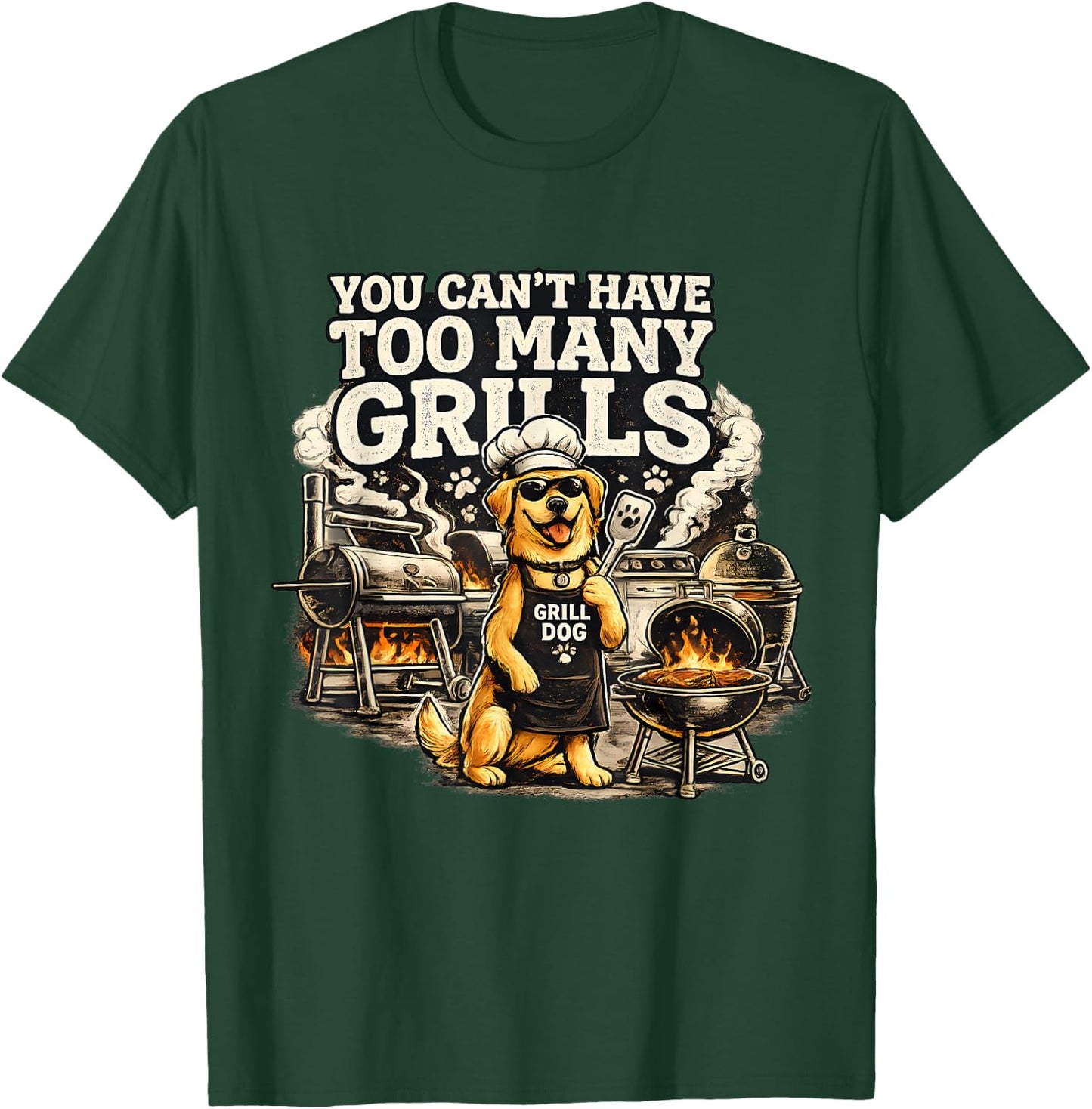 BBQ Dog Dad You Can't Have Too Many Grills Master Barbecue T-Shirt - T-Shirt | Forest