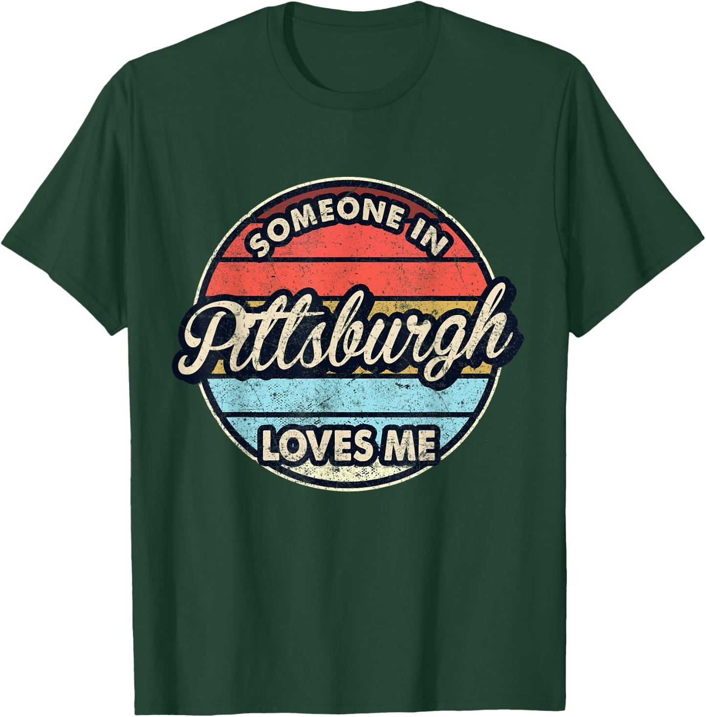 Someone In Pittsburgh Loves Me City US USA T-Shirt - T-Shirt | Forest