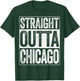 Straight Outta Chicago Shirt Men Women Kids Illinois State T-Shirt - T-Shirt | Forest