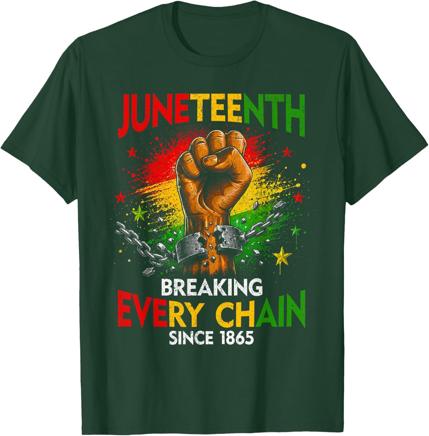 Breaking Every Chain Since 1865 Black Women Men Juneteenth T-Shirt - T-Shirt | Forest