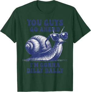 You Guys Go Ahead I'm Gonna Dilly Dally Sarcastic Snail Kids T-Shirt - T-Shirt | Forest