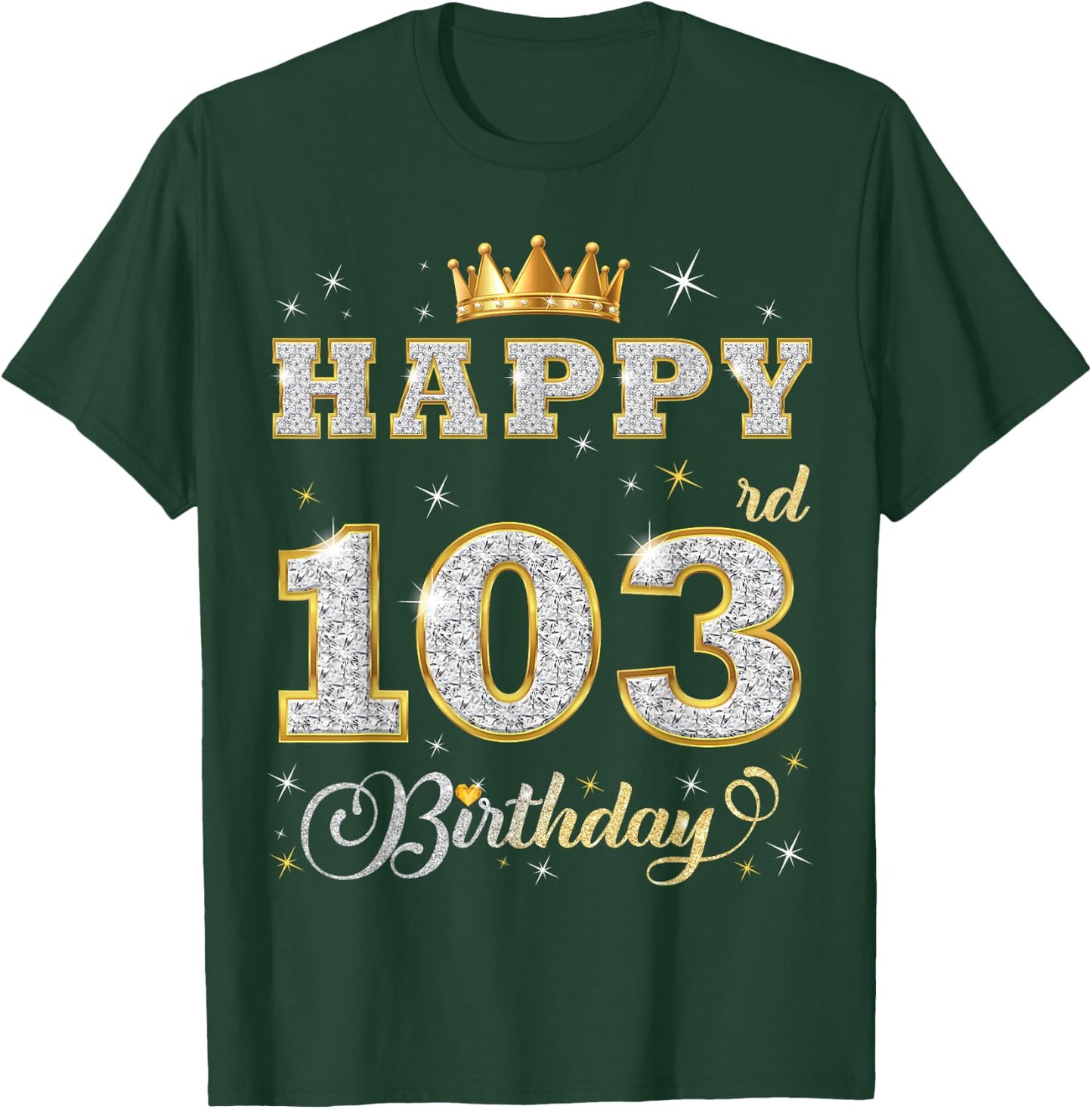 Happy 103rd Birthday 103 Years Old Women Men Birthday Party T-Shirt - T-Shirt | Forest