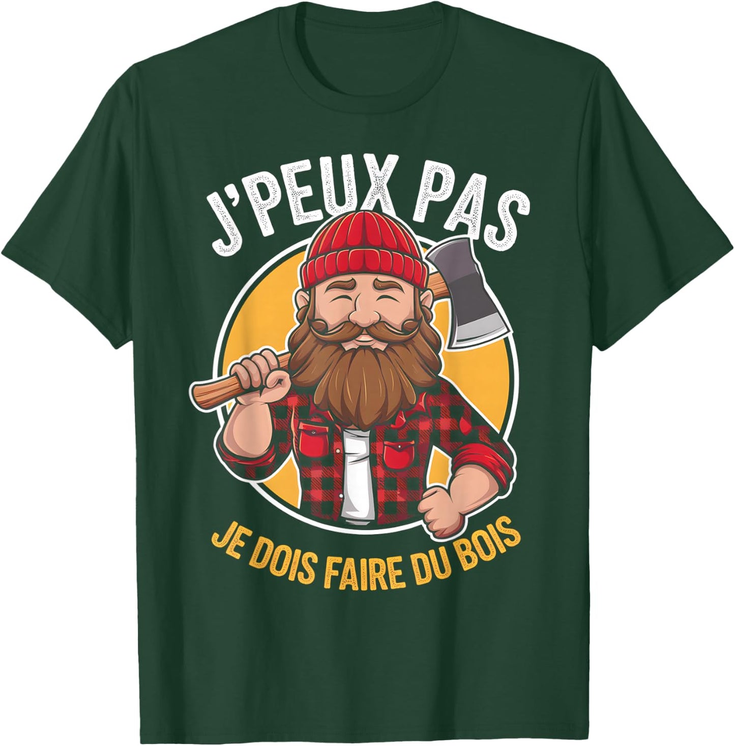 J'peux Pas Je Dois Faire Du Bois Lumberjack Humour Papa Noel , Black, S T-Shirt - T-Shirt | Forest