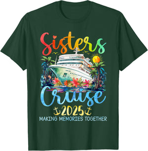 Sisters Cruise Trip 2025 Vacation Travel Sisters Cruising T-Shirt - T-Shirt | Forest