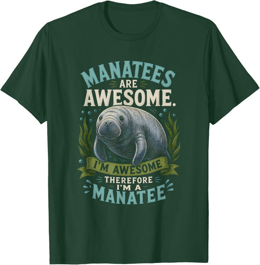 Manatee Graphic Artwork Manatees are Awesome Design T-Shirt - T-Shirt | Forest