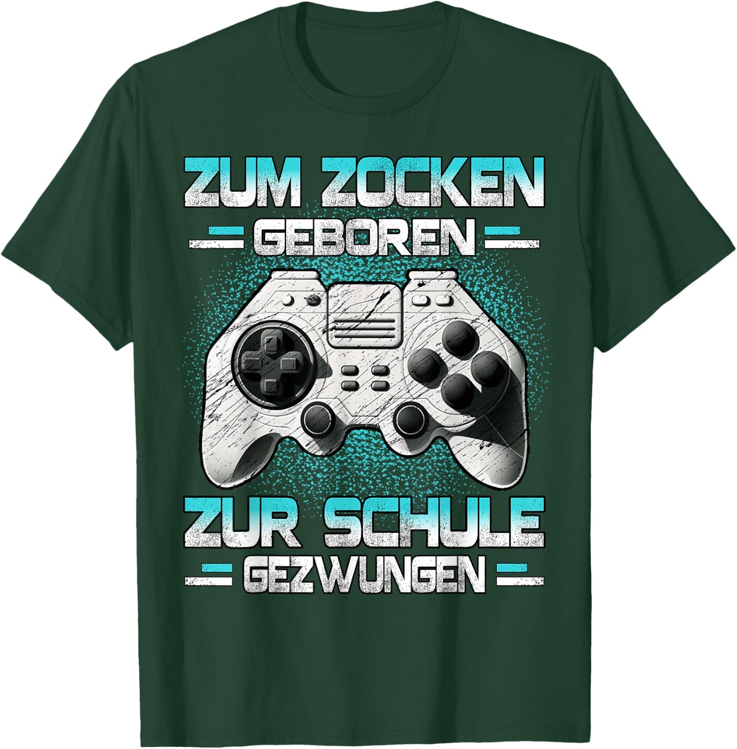 Zum Zocken geboren zur Schule gezwungen Gamer Zocker T-Shirt - T-Shirt | Forest