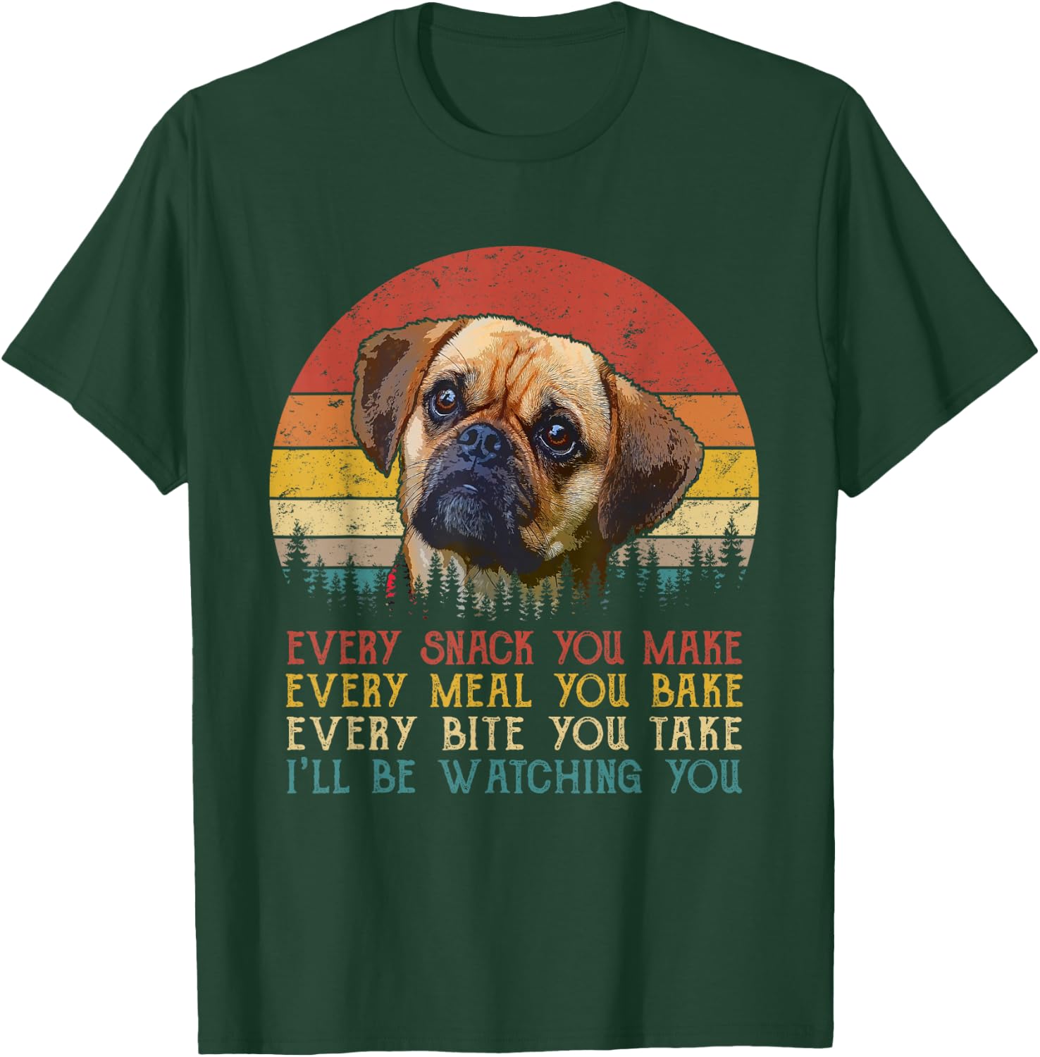 Every Snack You Make Puggle Dog Funny Dog Mom Dog Dad T-Shirt - T-Shirt | Forest
