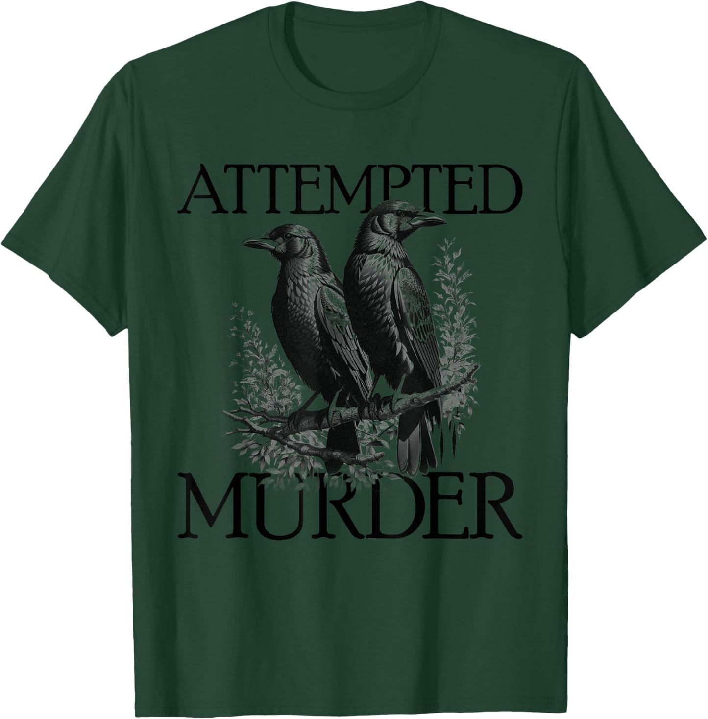 Attempted Murder Raven Edgar Allan Poe Murder Of Crows T-Shirt - T-Shirt | Forest