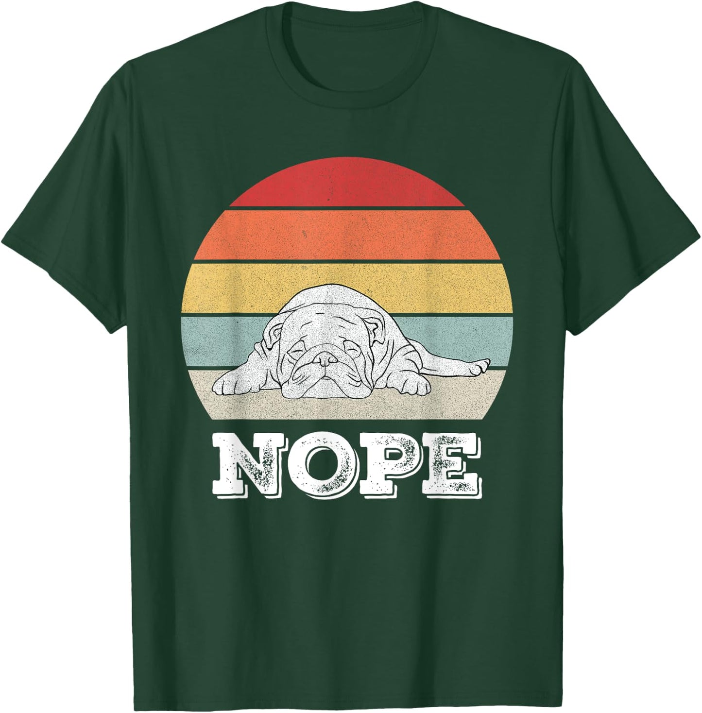 Retro Nope Lazy English Bulldog Dog Shirt Dog Lover Gifts T-Shirt - T-Shirt | Forest