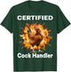 Funny Sayings For Adult Certified cock handler Meme Dank T-Shirt - T-Shirt | Forest