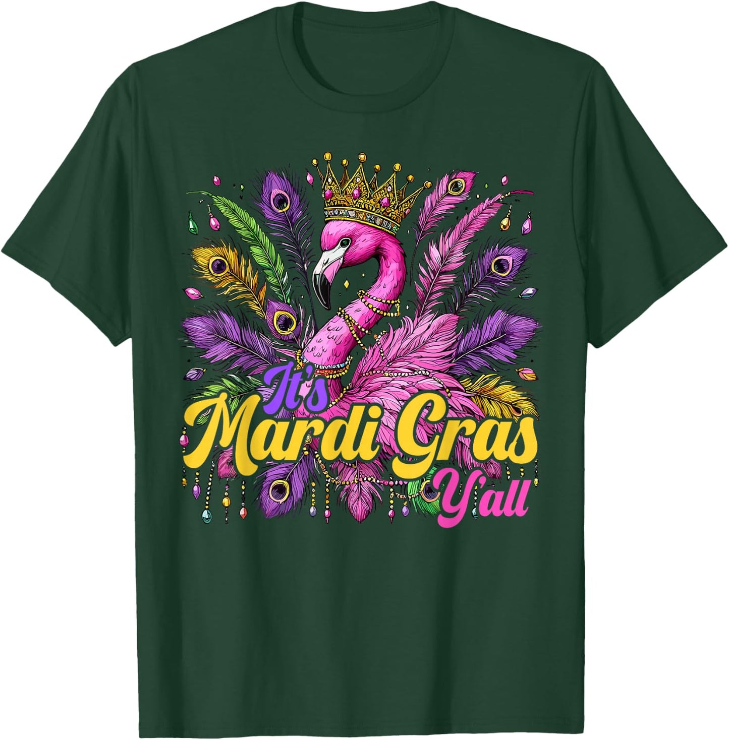 Its Mardi Gras Y'all Flamingo Costume Girls Women Mardi Gras T-Shirt - T-Shirt | Forest