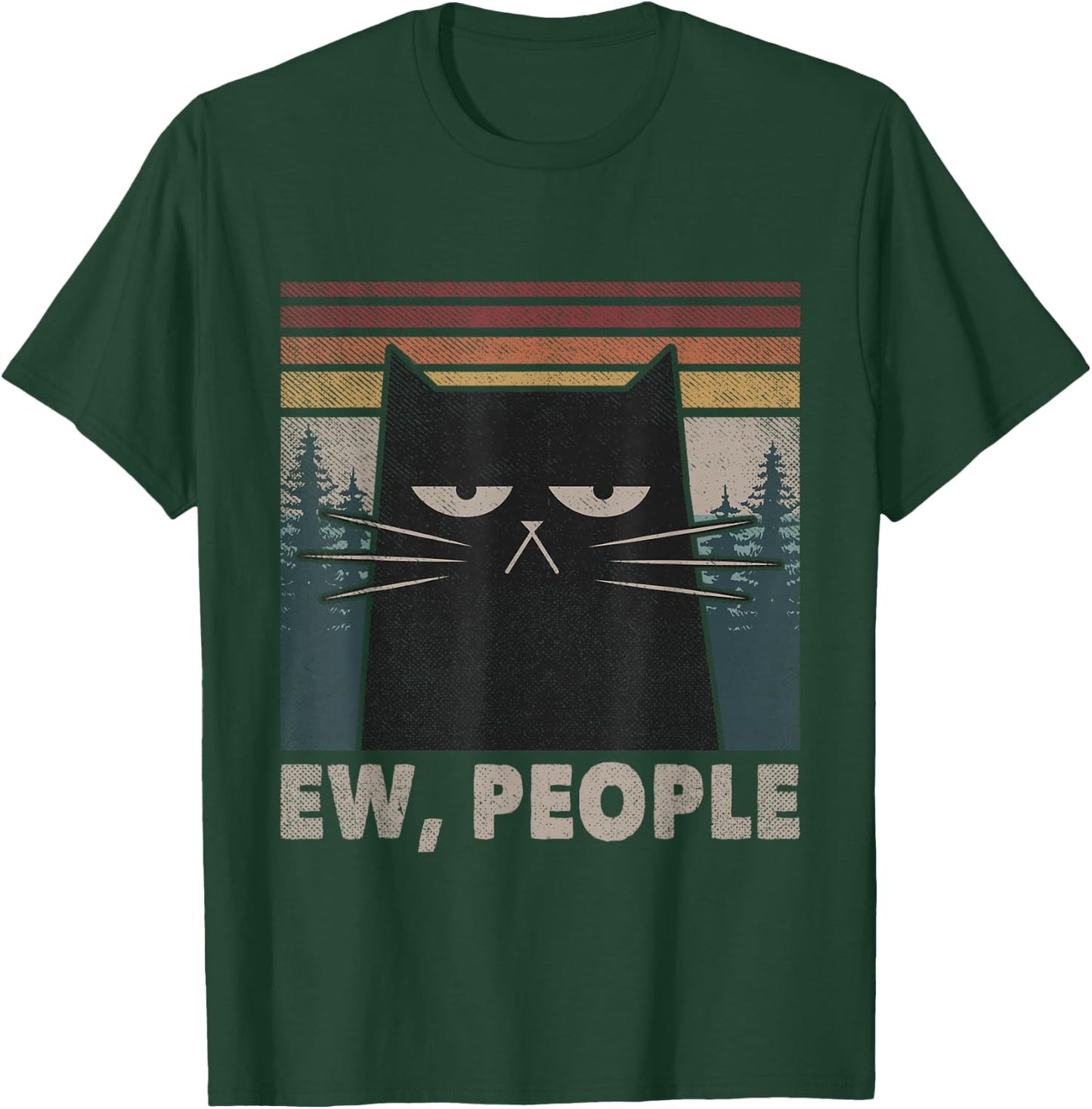 Ew People Black Cat Funny Anti Social Introvert T-Shirt - T-Shirt | Forest