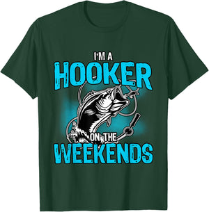 I'm A Hooker On The Weekends T-Shirt - T-Shirt | Forest