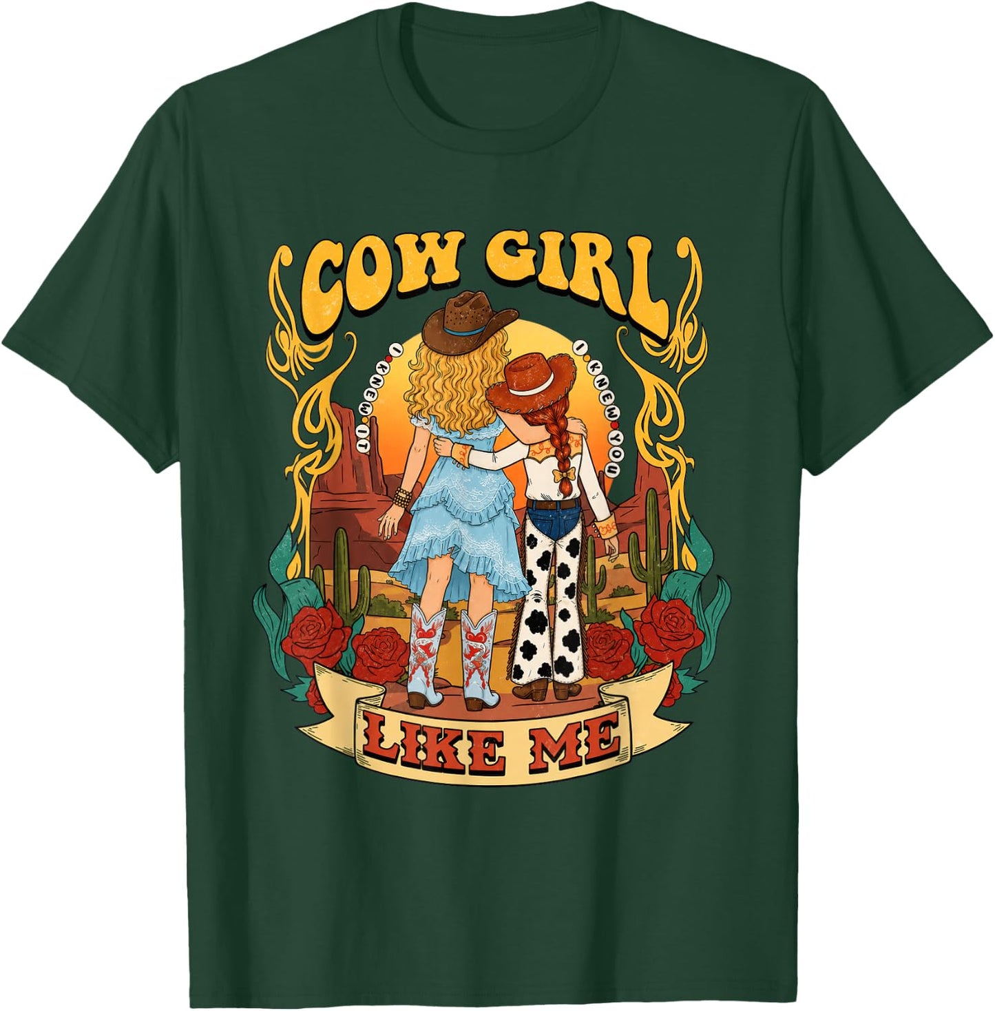 Cowgirl Like Me I Knew It I Knew You T-Shirt - T-Shirt | Forest