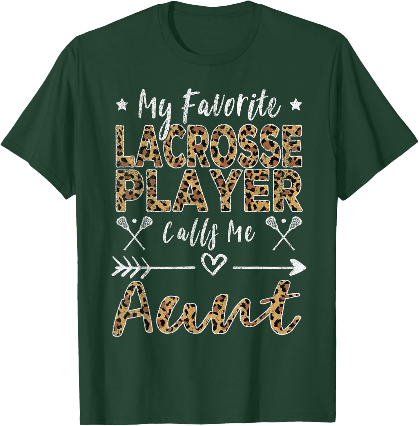 My Favorite Lacrosse Player Calls Me Aunt Auntie Leopard T-Shirt - T-Shirt | Forest
